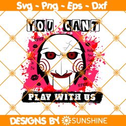 You Cant Play With Us Svg, Billy the Puppet Svg, Halloween svg, Mean Girls x Horror Svg, Horror Movies Svg