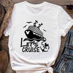 Let's Cruise Disney Shirt, Disney Cruise Family Shirt, Disney Family Vacation Tees, Disney world sweatshirt, Disney Kids