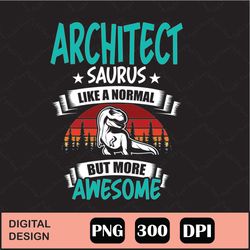 Architect Saurus Like Normal Png Digital File Download