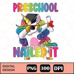 Dabbing Unicorn Preschool Graduation Class 2022 Nailed It Png Digital File Download