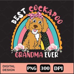 Best Cockapoo Grandma Ever Cute Rainbow Flowers Dog Lover Png