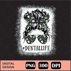 Dental Life, Messy Bun Png Digital Download File Art