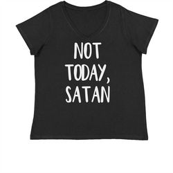 Not Today, Satan Womens Plus Size V-Neck T-shirt
