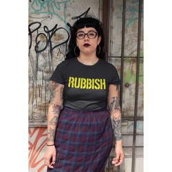 Rubbish Punk Emo Shirt Mean Girls Womens T-shirt