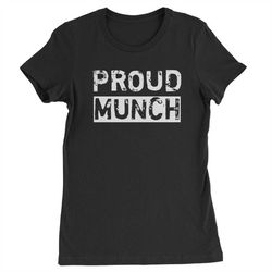Proud Munch Funny LGBTQ Womens T-shirt