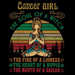 Cancer Girl svg, Yoga Black Women Birthday Gifts the soul of a lioness the heart of a witch the fire of a hippie