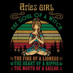 Aries Girl svg, Yoga Black Women Birthday Gifts the soul of a lioness the heart of a witch the fire of a hippie