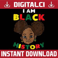 I Am Black History Afro Girl African American Pride BLM, Freedom, Black woman, Since 1865 PNG Sublimation