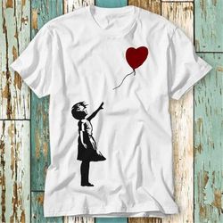 Banksy Girl Hearth Love Balloon T Shirt Top Design Unisex Ladies Mens Tee Retro Fashion Vintage Shirt S866