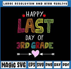 Happy Last Day Of 3rd Grade Graduation Teacher Student Last Day of School, Last day of school,Digital Download