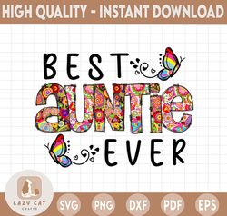 Best Auntie Ever Png, PNG Files For Sublimation Printing, Auntie Life, Auntie Sublimation, Auntie Design, Friendly Tree
