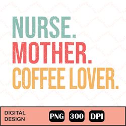 Nurse Mother Coffee Lover Png , Nurse Life Png, Nurse Mother Png, Medicine Nurse Mug Png Wavy Stacked Png