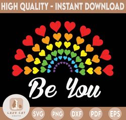 Be You Rainbow Hearts SVG Cut File | Pride Rainbow Hearts PNG | T-shirt Print, Sublimation, Pride Month, Rainbow Love |