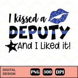 Kissed a Deputy Sublimation, Design files for cricut, Instant Download