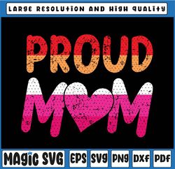 Proud Mom Svg, Lesbian LGBTQ Svg, Pride Month Queer Equality LGBT Svg, Lesbian Flag Svg, LGBT Svg , Digital Download