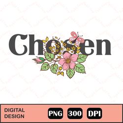 Chosen Vintage Flower Sublimation, Design files for cricut, Instant Download