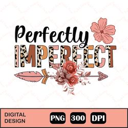 Perfectly Imperfect Boho Sublimation, Perfectly Imperfect, Leopard, Digital Download
