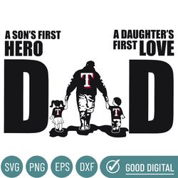 Texas Rangers Dad A Sons First Hero Daughters First Love Svg, Fathers Day Gift, Baseball Fan Svg, Dad Shirt, Fathers Day