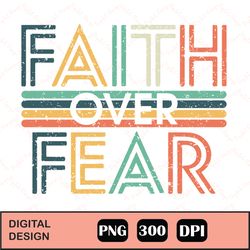 Faith Over Fear PNG, Sublimation Designs Download, Digital, Retro, Leopard, Bible Verse, Proverbs, Jesus, Christian