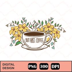 But First Coffee Vintage Sublimation, Digital Download Clipart, Sublimation PNG