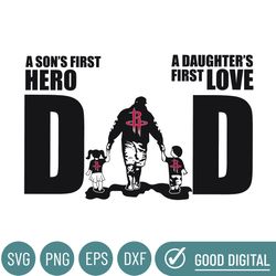 Houston Rockets Dad A Sons First Hero Daughters First Love Svg, Fathers Day Gift, Baseball Fan Svg, Dad Shirt, Fathers D