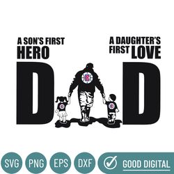 Los Angeles Clippers Dad A Sons First Hero Daughters First Love Svg, Fathers Day Gift, Baseball Fan Svg, Dad Shirt, Fath