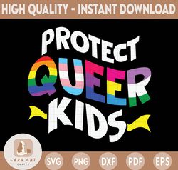 Protect Queer Kids LGBTQ Svg, Gay Pride Month Svg, Rainbow Flag LGBT Svg