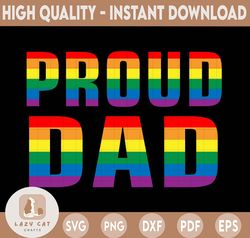 Proud Dad Svg | Pride | Lgbtq svg | Rainbow Pride | Instant Download | Pround Daddy svg | Father's Day | Lgbt Svg | cric