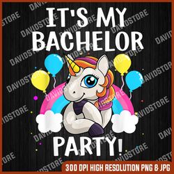 It's My Bachelor Party png, Unicorn png, Bachelor Party png, PNG High Quality, PNG, Digital Download