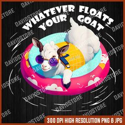 Funny Cute Baby Goat Kid - Whatever Floats Your Goat png, Whatever Floats Your Goat png, Goat png, Farmer png, PNG High