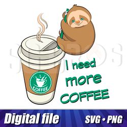 Coffee and Sloth svg png cricut, Digital sloth with coffee cut, Sloth clipart with funny label, Sloth and Coffee image