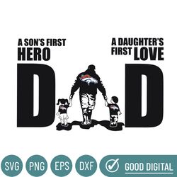 Denver Broncos Dad A Sons First Hero Daughters First Love Svg, Fathers Day Gift, Baseball Fan Svg, Dad Shirt, Fathers Da