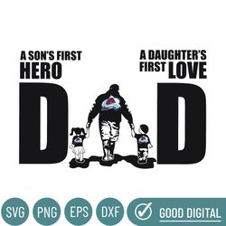 Colorado Avalanche Dad A Sons First Hero Daughters First Love Svg, Fathers Day Gift, Baseball Fan Svg, Dad Shirt, Father
