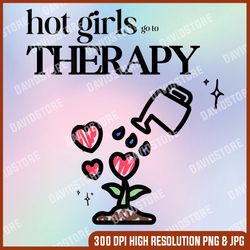 Hot girls go to therapy self care png, Hot girls go to therapy png, PNG High Quality, PNG, Digital Download