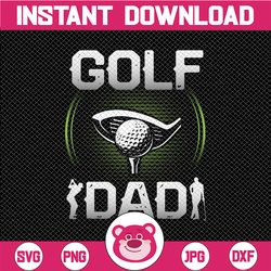 Dad Golf| PNG Instant Download | Sublimation File Father's Day Gift, Golf Decal Print PNG for Sublimation, Golfer Dad Gi