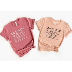 Be Pretty Toddler Shirt Girls Tshirts Positive Girls Shirts Girls Graphic Shirts Girls Graphic Tshirt Toddler Graphic Sh