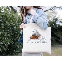 There Is No Such Thing As Too Many Books Tote Bag, Vintage Book Canvas Bag, Flower Book Tote Bag, Bookworm Tote Bag, Cut