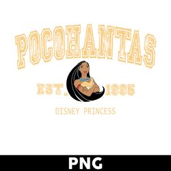 Pocohantas Est 1995 Png, Pocohantas Png, Disney Princesses Png, Princesses Png, Disney Png - Digital File