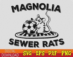 Magnolia Sewer Rats Svg, Eps, Png, Dxf, Digital Download