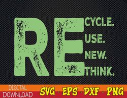Recycle Reuse Renew Rethink Graphic Earth Day 22 April 2023 Svg, Eps, Png, Dxf, Digital Download