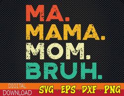 Vintage Ma Mama Mom Bruh Mommy Happy Mother's Day Svg, Eps, Png, Dxf, Digital Download