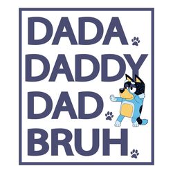 Cartoon Character Bluey Daddy Dad Bruh SVG Graphic Design File