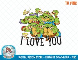 Teenage Mutant Ninja Turtles I Love You Pizza Tee-Shirt.png
