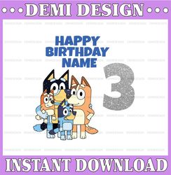 Personalized Bluey Png, Bluey Family Png, Bluey Party Animated TV Series, Bluey Birthday Png Clipart,Download