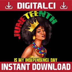 Juneteenth My Independence Day African Woman Melanin America Juneteenth, Black History Month, BLM, Freedom, Black woman,