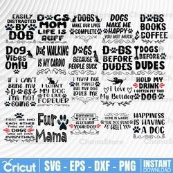 Dog Quotes SVG Bundle svg, Dog Svg Bundle, Digital Download, Dog Mom Svg, Cricut Svg, For The Love Of Dogs Bundle svg