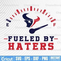 Fueled By Hater Houston Texans SVG and PNG Files