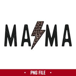 Mama Lightning Leopard Png, Mama Png, Mom Png, Mother's Day Png Digital File