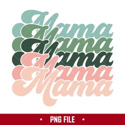 Mama Png, Mama Sublimation Png, Mom Png, Mother's Day Png Digital File