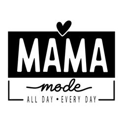 Mama SVG PNG Mother's Day SVG Cricut For Files Design